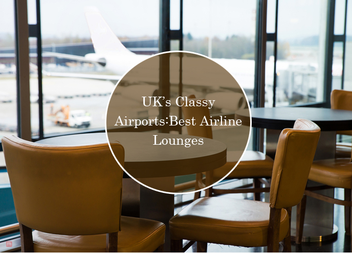 UK’s Classy Airports Best Airline Lounges